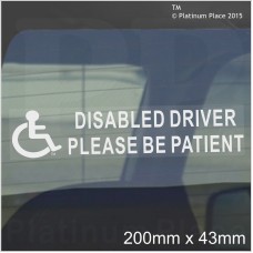 1 x Disabled Driver Please Be Patient-WINDOW Sticker-43mm X 200mm-for Car,Van,Truck,Vehicle.Disability,Mobility Self Adhesive Vinyl Sign Handicapped Logo